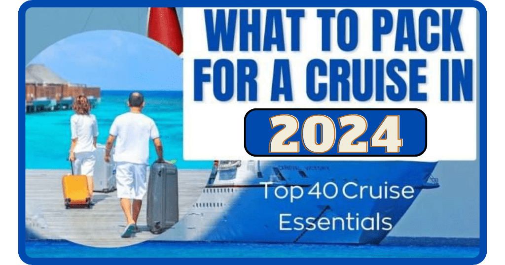 What to Pack for a Cruise in 2024 | Top 40 Cruise Essentials