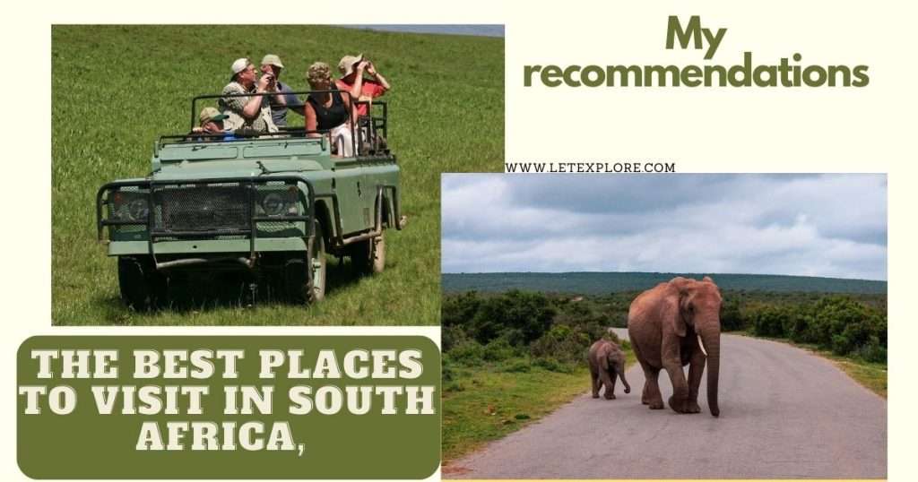 The Best Places to Visit in South Africa, my recommendations