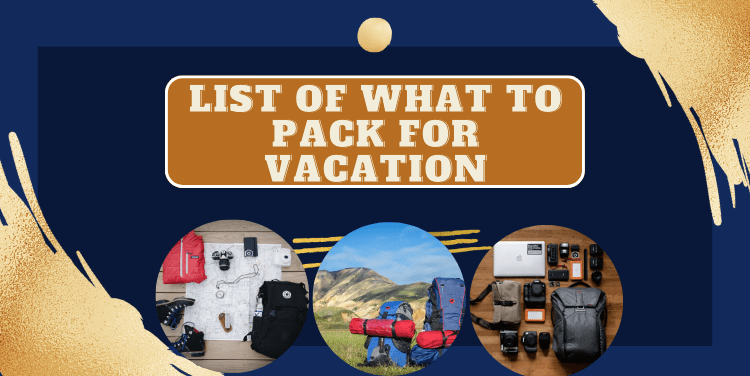 list of what to pack for vacation