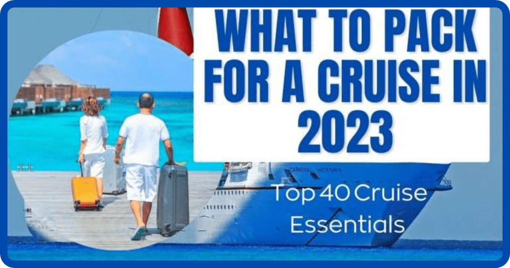 What to Pack for a Cruise in 2023 | Top 40 Cruise Essentials