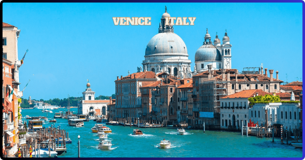 Venice The Best Places to Visit in Italy for a Surprising Vacation: Full Guide