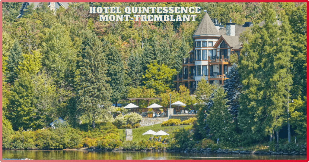 Hotel Quintessence - Mont-Tremblant