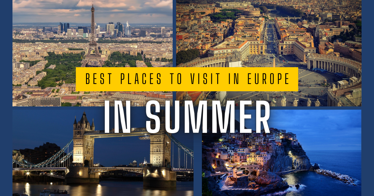 Best Places to Visit in Europe in Summer
